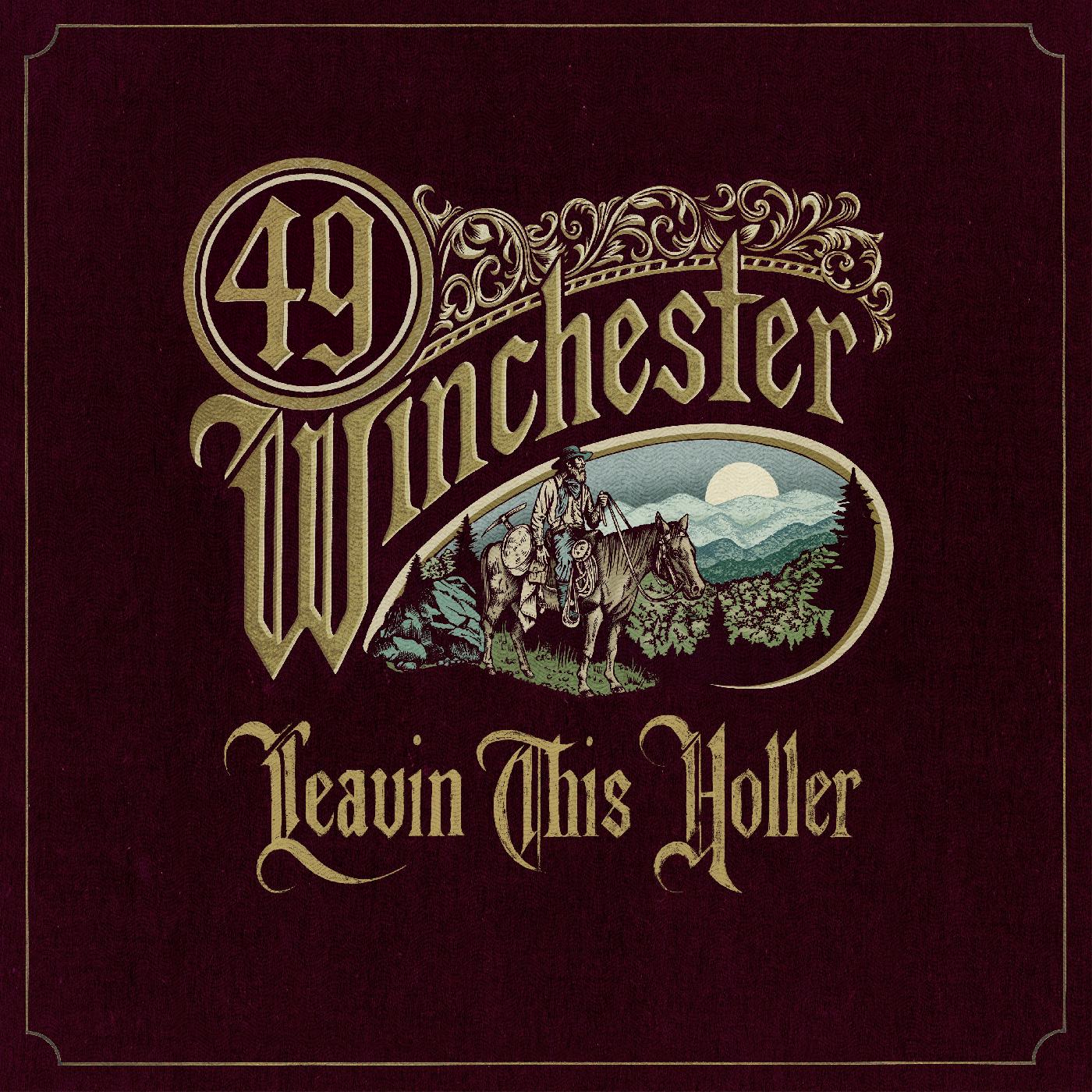 49 Winchester - Leavin' This Holler (Indie Exclusive) |