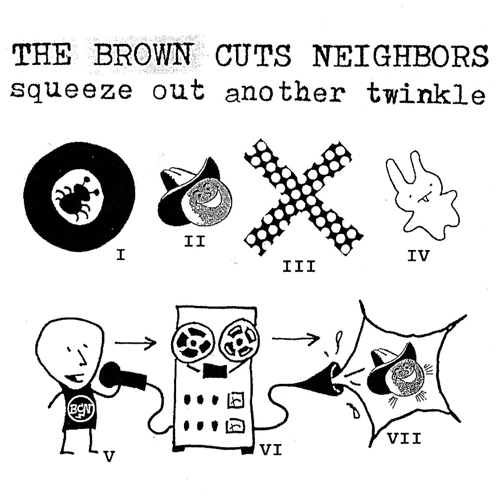 Brown Cuts Neighbors - Squeeze Out Another Twinkle EP