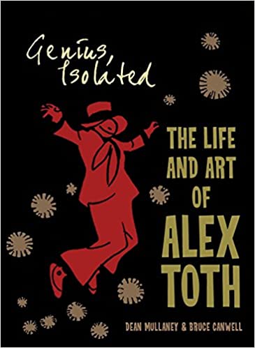 Genius Isolated: The Life & Art of Alex Toth Vol. 1