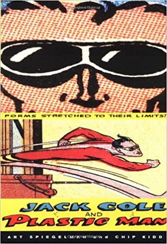 Jack Cole and Plastic Man: Forms Stretched to Their Limits!