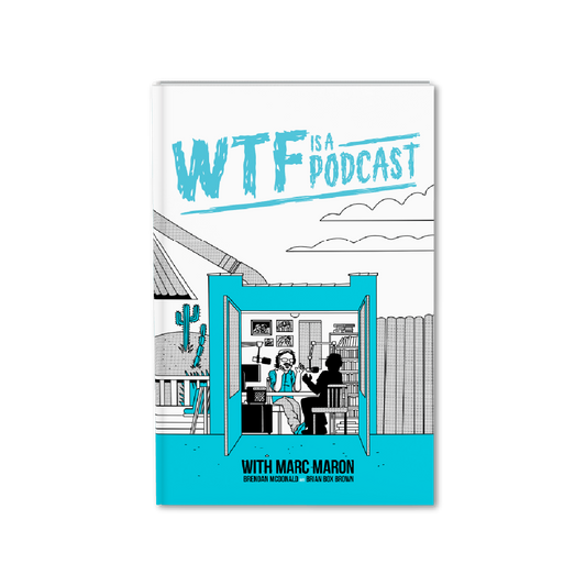 WTF is a Podcast with Marc Maron (Deluxe Edition Book)