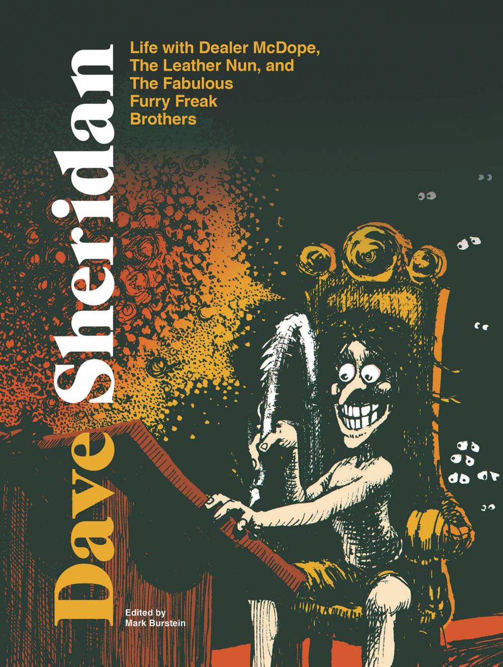 Dave Sheridan: Life With Dealer McDope, The Leather Nun, And The Fabulous Furry Freak Brothers