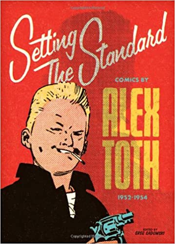 Setting the Standard: Comics by Alex Toth 1952-1954