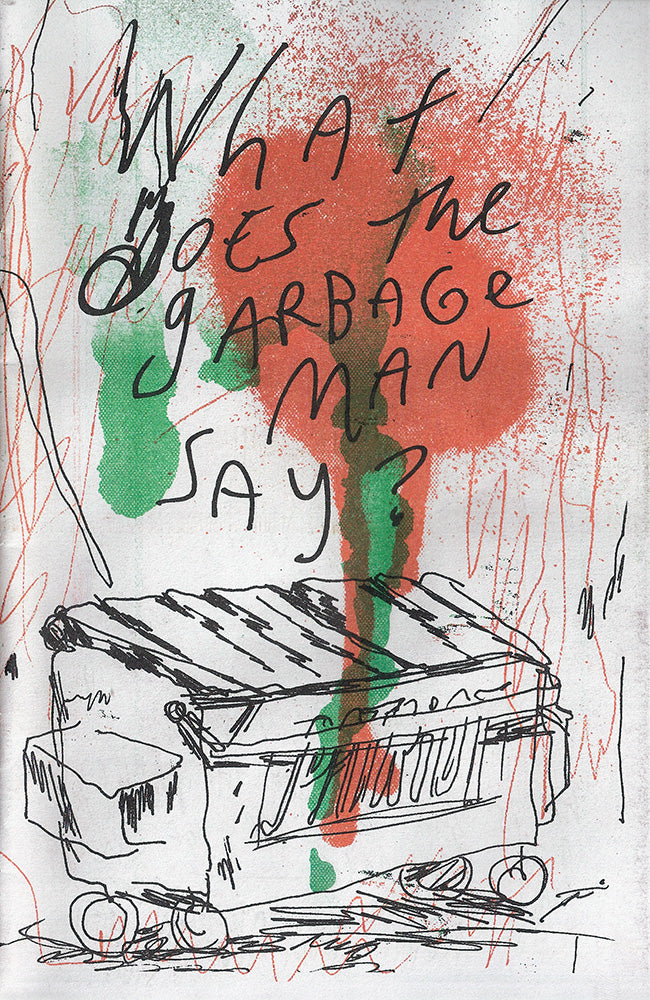 What Does The Garbage Man Say?