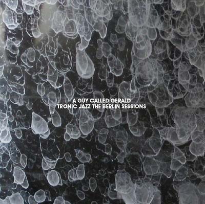 Tronic Jazz: The Berlin Sessions |