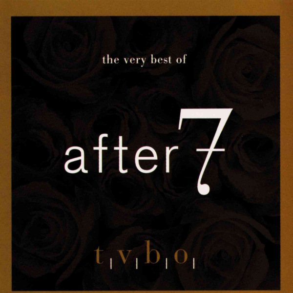VERY BEST OF AFTER 7 |