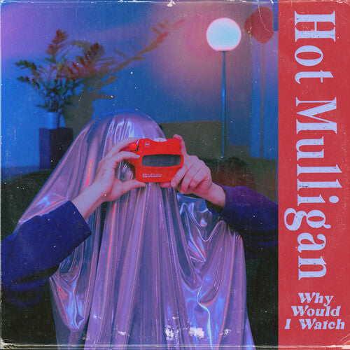 Hot Mulligan - (PRESALE 7/10/26) Why Would I Watch (IEX VINYL) | Mint (M) Mint (M)