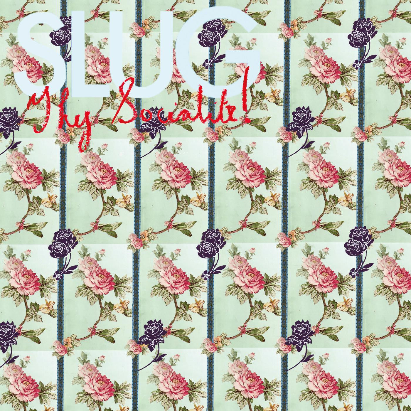 Slug - Thy Socialite! |