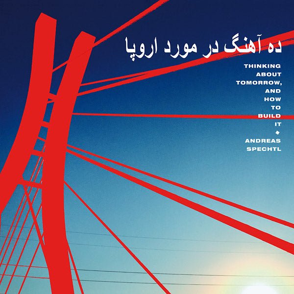 Thinking About Tomorrow, And How To Build It |