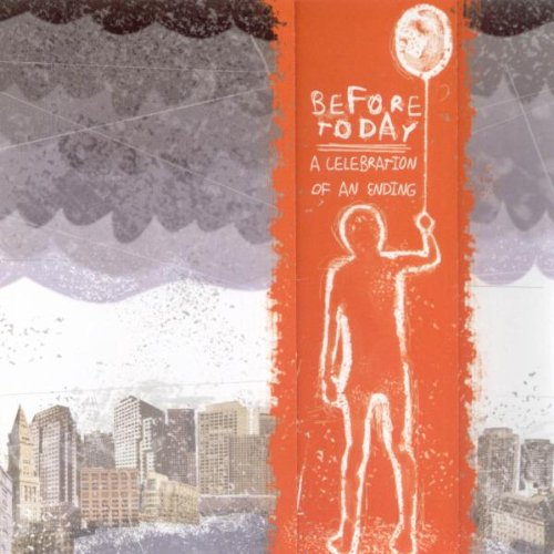 Before Today - A Celebration Of An Ending |