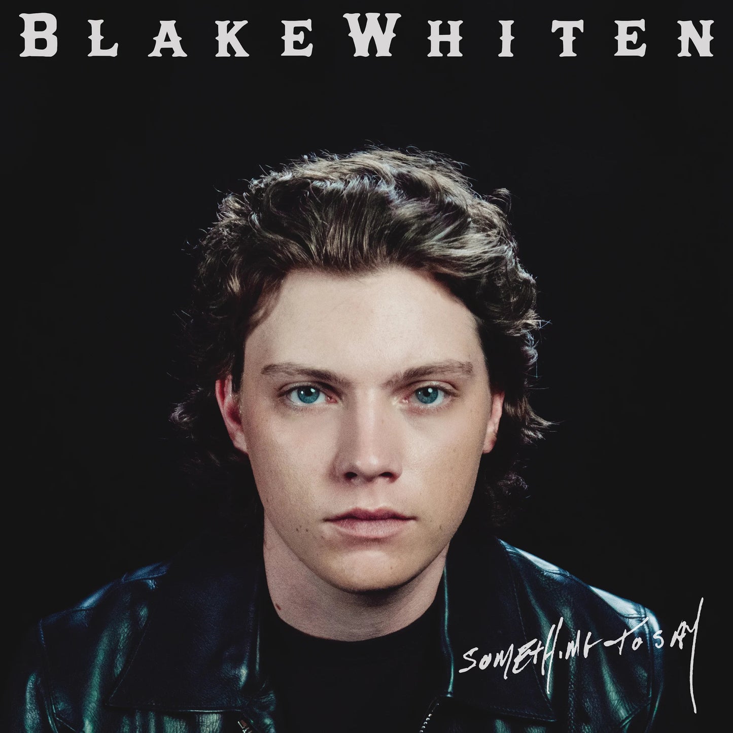 Blake Whiten - (PRESALE 7/3/26) Something To Say (CD) | Mint (M) Mint (M)