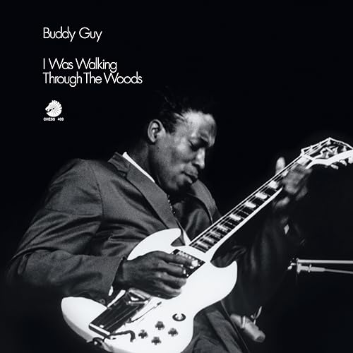 Buddy Guy - (PRESALE 6/19/26) I Was Walking Through The Woods (Chess Acoustic Sounds Series) (VINYL) | Mint (M) Mint (M)