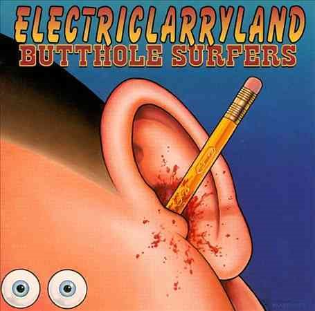 Butthole Surfers - Electriclarryland |