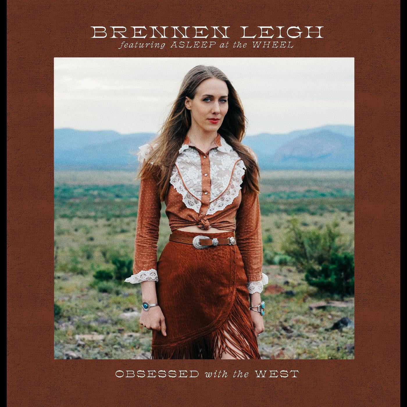 Brennen Leigh Featuring Asleep At The Wheel - Obsessed With The West (TEXAS / TENNESSEE EXCLUSIVE) |