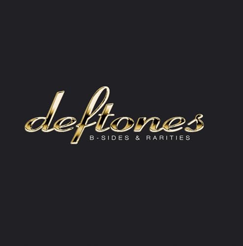 Deftones - B-Sides & Rarities |