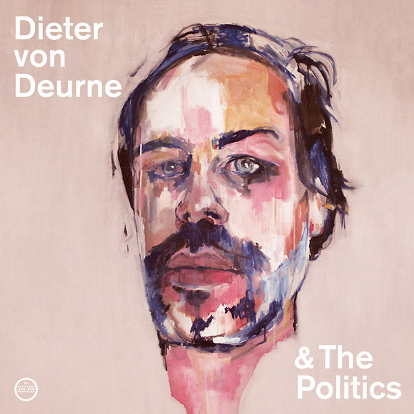 Dieter Von Deurne & The Politics |