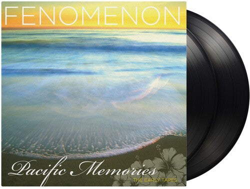 Fenomenon - (PRESALE 7/3/26) Pacific Memories: The Early Tapes (2xVINYL) | Mint (M) Mint (M)
