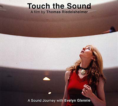 Touch the Sound - A Sound Journey with Evelyn Glennie |