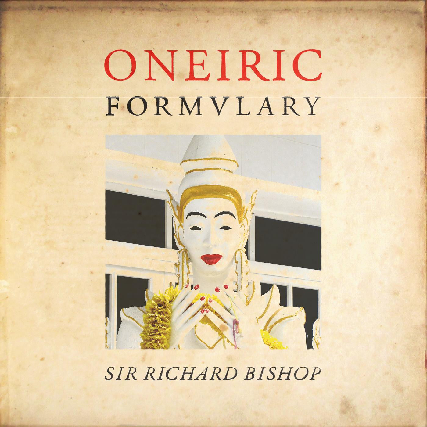 Bishop, Sir Richard - Oneiric Formulary |