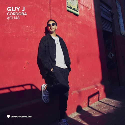 Global Underground #48: Guy J - Córdoba |