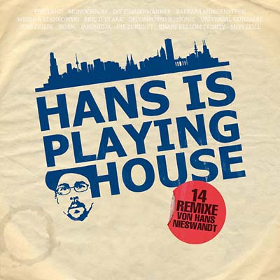 Hans Is Playing House |