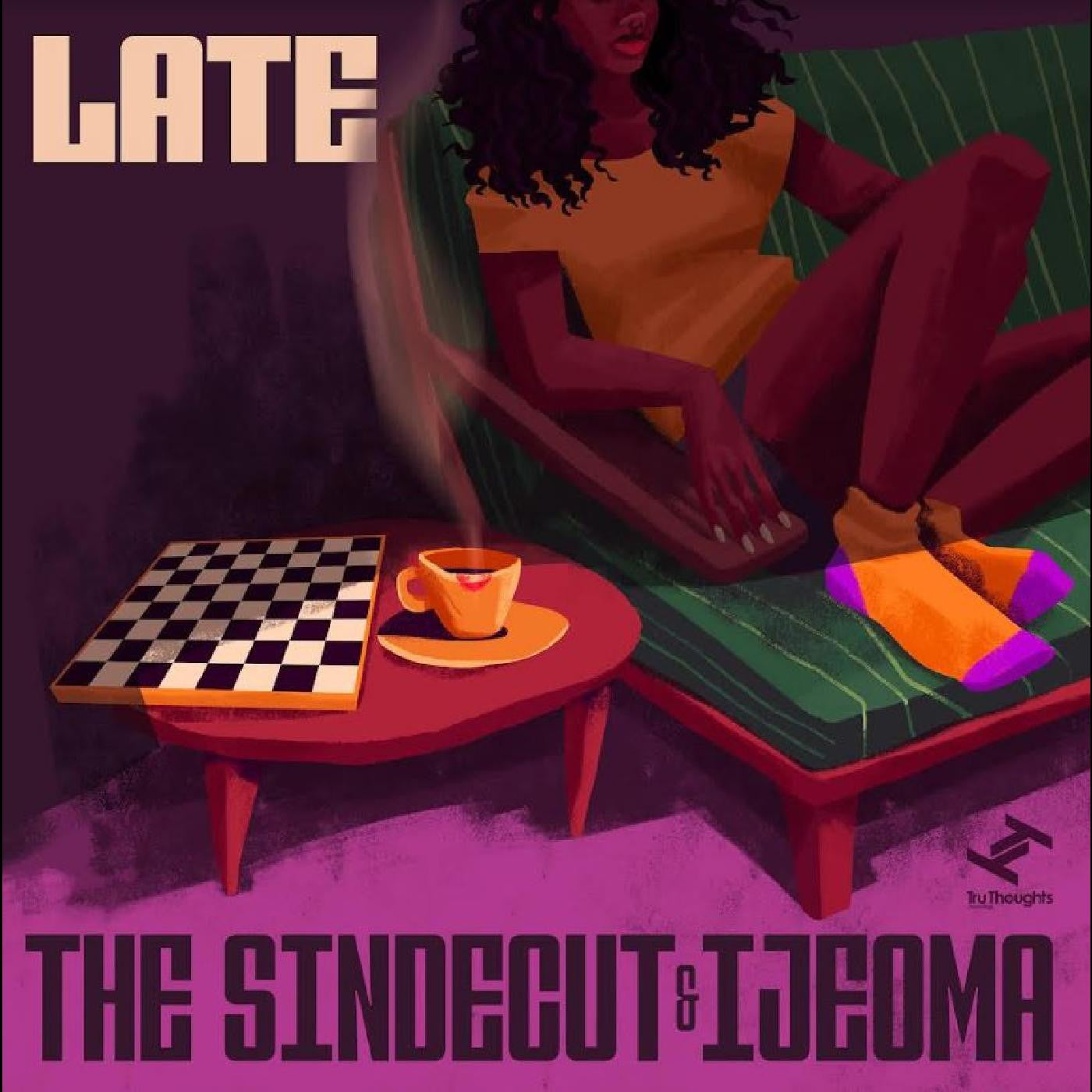 Sindecut, The & Ijeoma - Late |