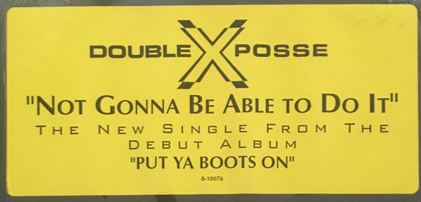 Double XX Posse - Not Gonna Be Able To Do It (VINYL) | Very Good Plus (VG+) Excellent (EX)