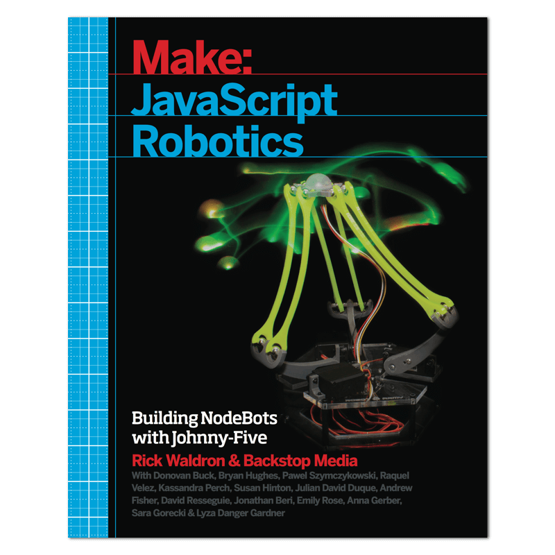 Make: JavaScript Robotics