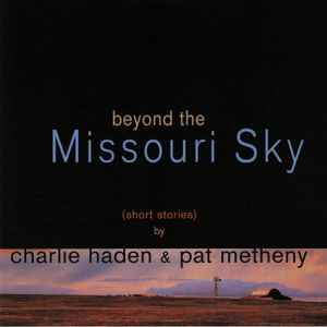 Charlie Haden & Pat Metheny - Beyond The Missouri Sky (Short Stories) (2xVINYL) |