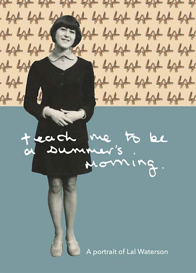 Teach Me to Be a Summer's Morning: A Portrait of Lal Waterson |