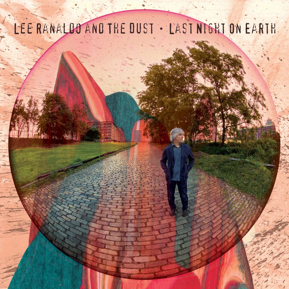 Lee and the Dust Ranaldo - Last Night On Earth |