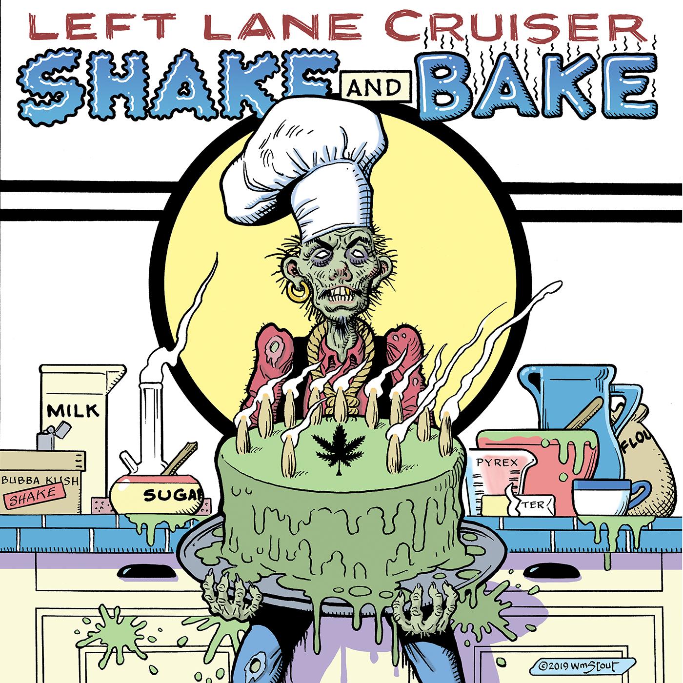 Left Lane Cruiser - Shake And Bake |