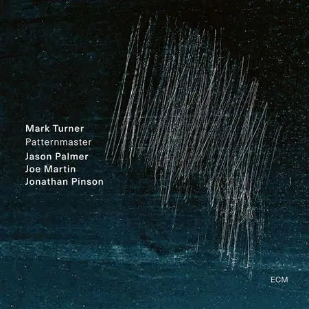 Mark Turner/Jason Palmer/Joe Martin/Jonathan Pinso - Patternmaster |