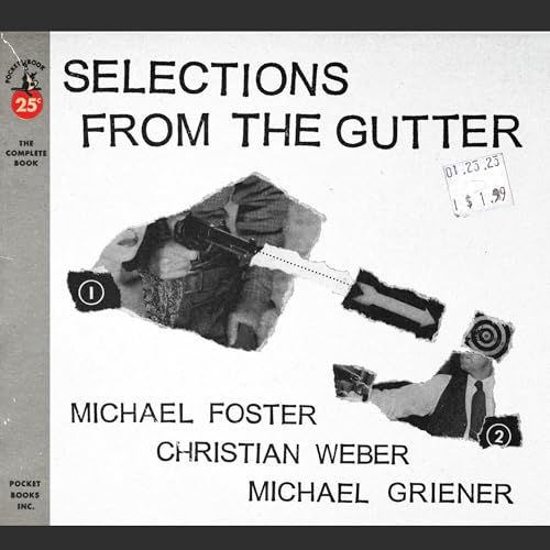 Michael Foster - Selections From The Gutter |