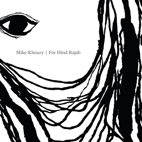 Mike Khoury - For Hind Rajab |