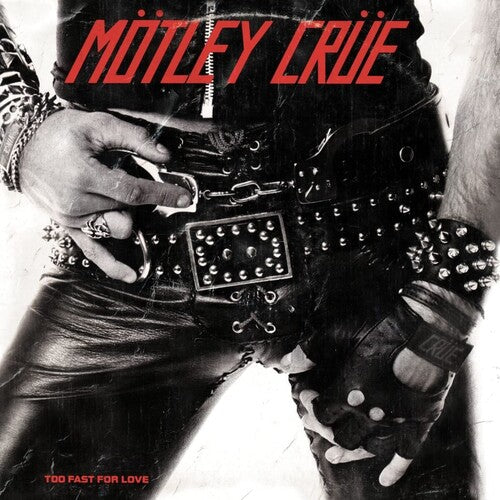 Mötley Crüe - Too Fast For Love (VINYL) |