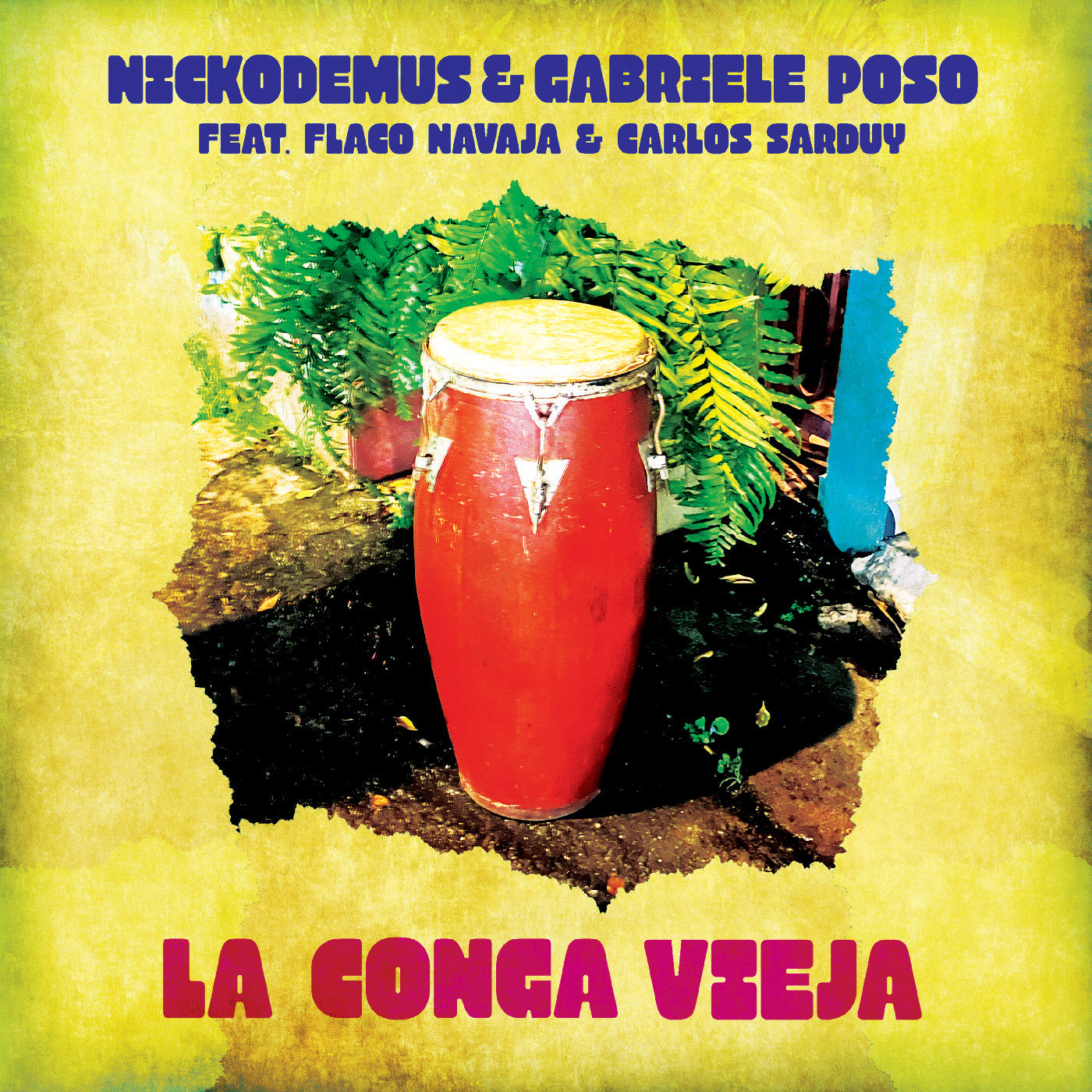 Nickodemus Gabriele Poso - (PRESALE 7/17/26) La Conga Vieja (SINGLE 12" VINYL) |