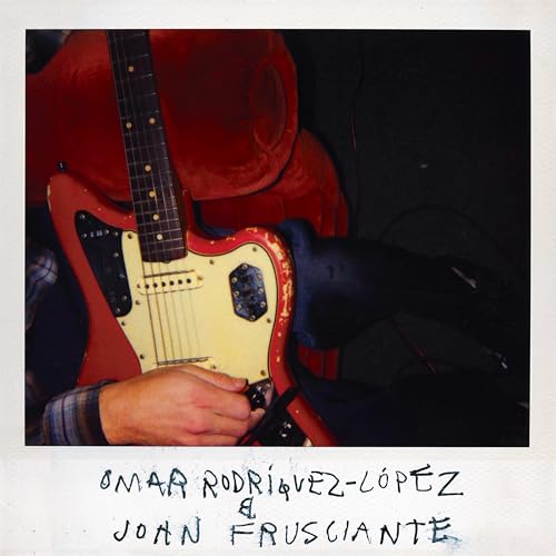 Omar Rodríguez-López & John Frusciante - Omar Rodríguez-López & John Frusciante |