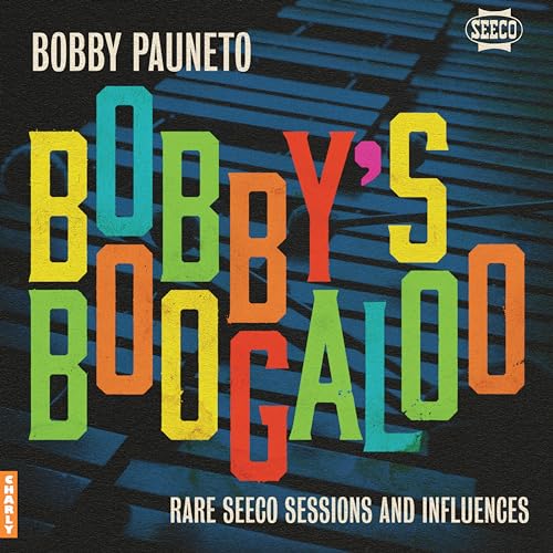 Bobby'S Boogaloo - Rare Seeco Sessions & Influences |
