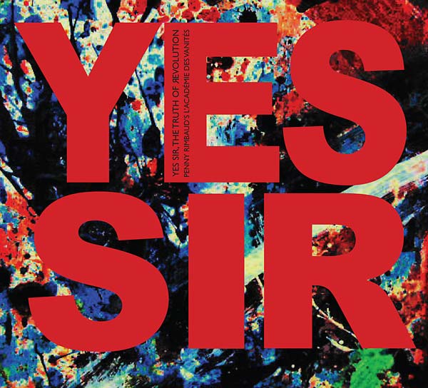 Yes Sir, The Truth Of Revolution |