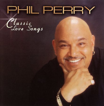 Phil Perry - CLASSIC LOVE SONGS |