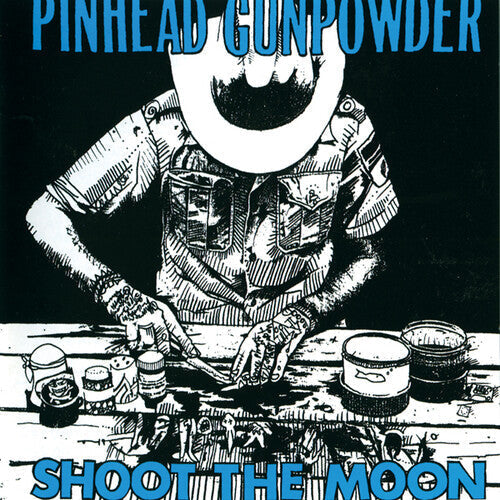 Pinhead Gunpowder - Shoot The Moon |