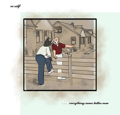 Vs Self - Everything Seems Better Now (COLORED VINYL) | Mint (M) Mint (M)