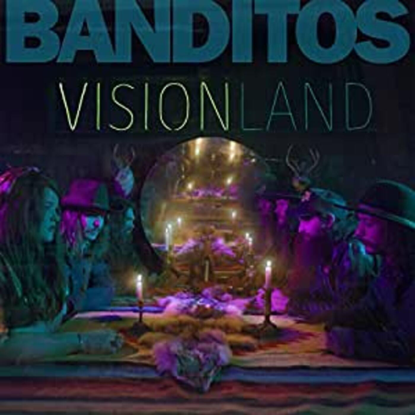 Banditos - Visionland |