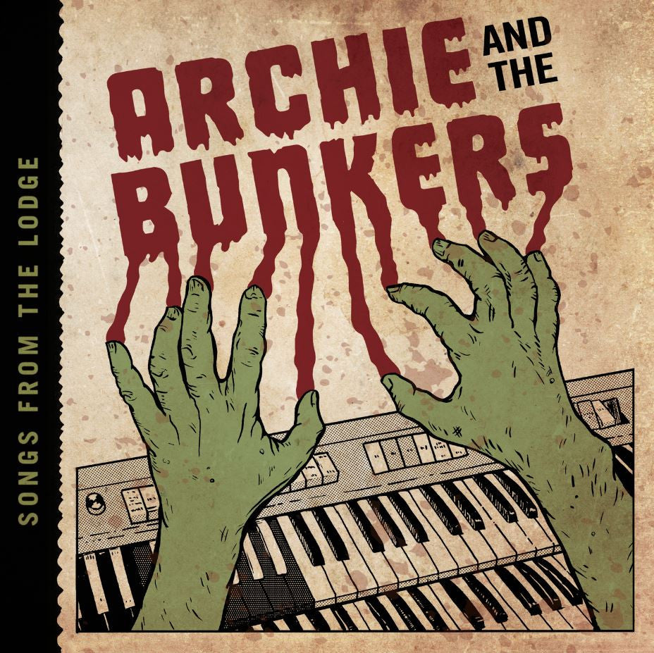 Archie and the Bunkers - Songs From The Lodge |