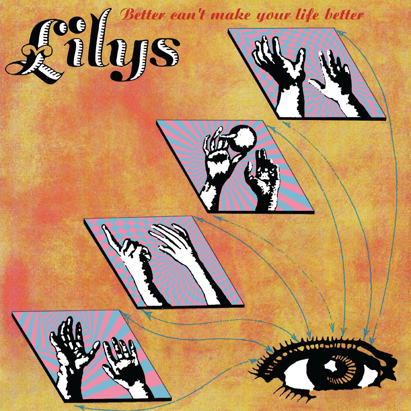 Lilys - Better Can't Make Your Life Better |