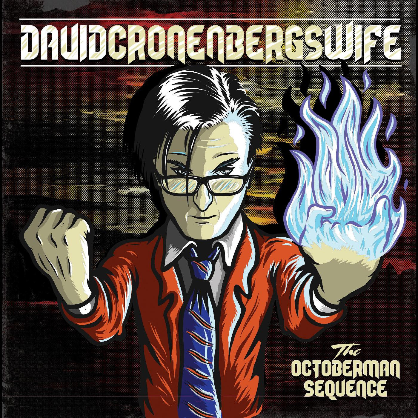 David Cronenberg's Wife - The Octoberman Sequence |