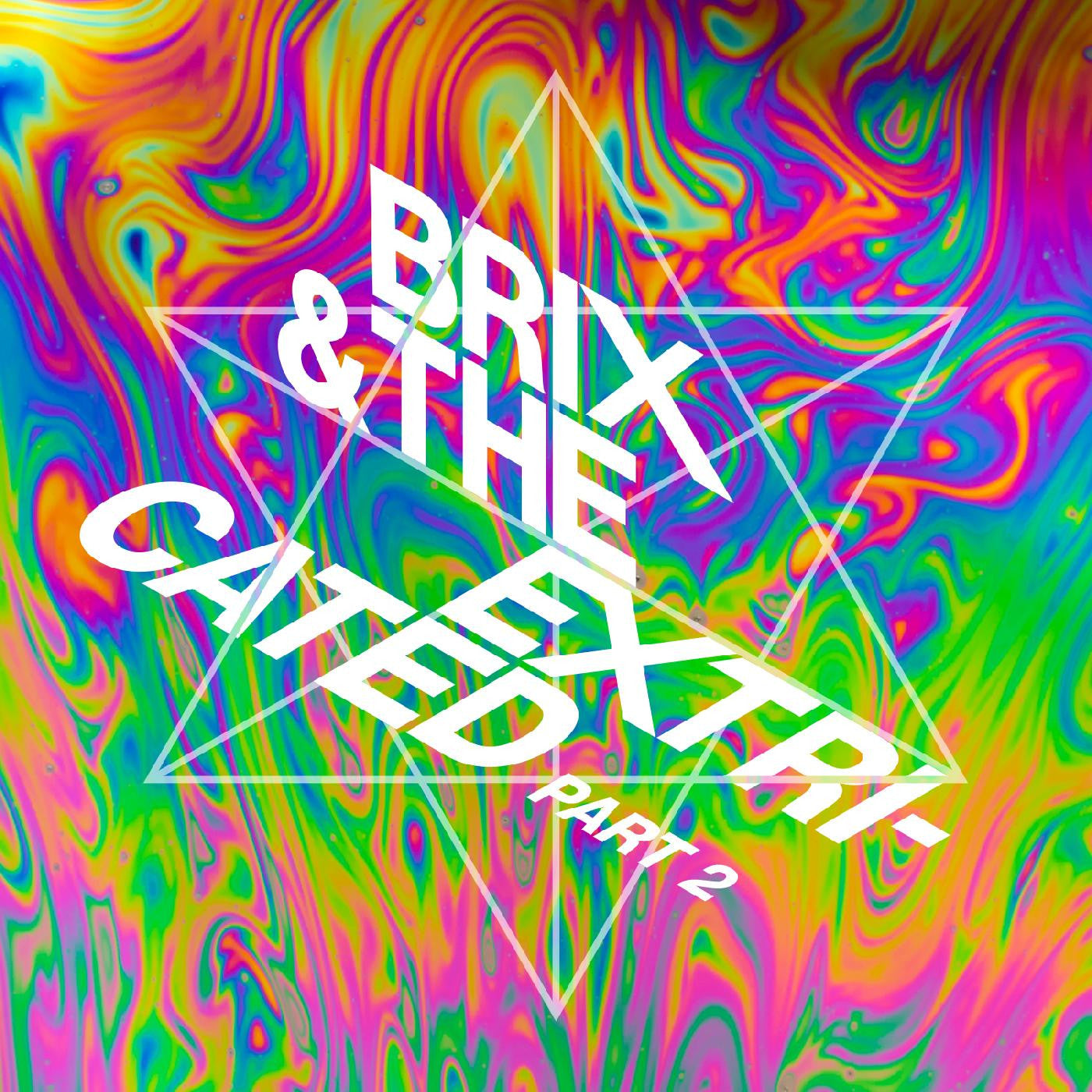 Brix & The Extricated - Part 2 (INDIE EXCLUSIVE, CLEAR VINYL) |