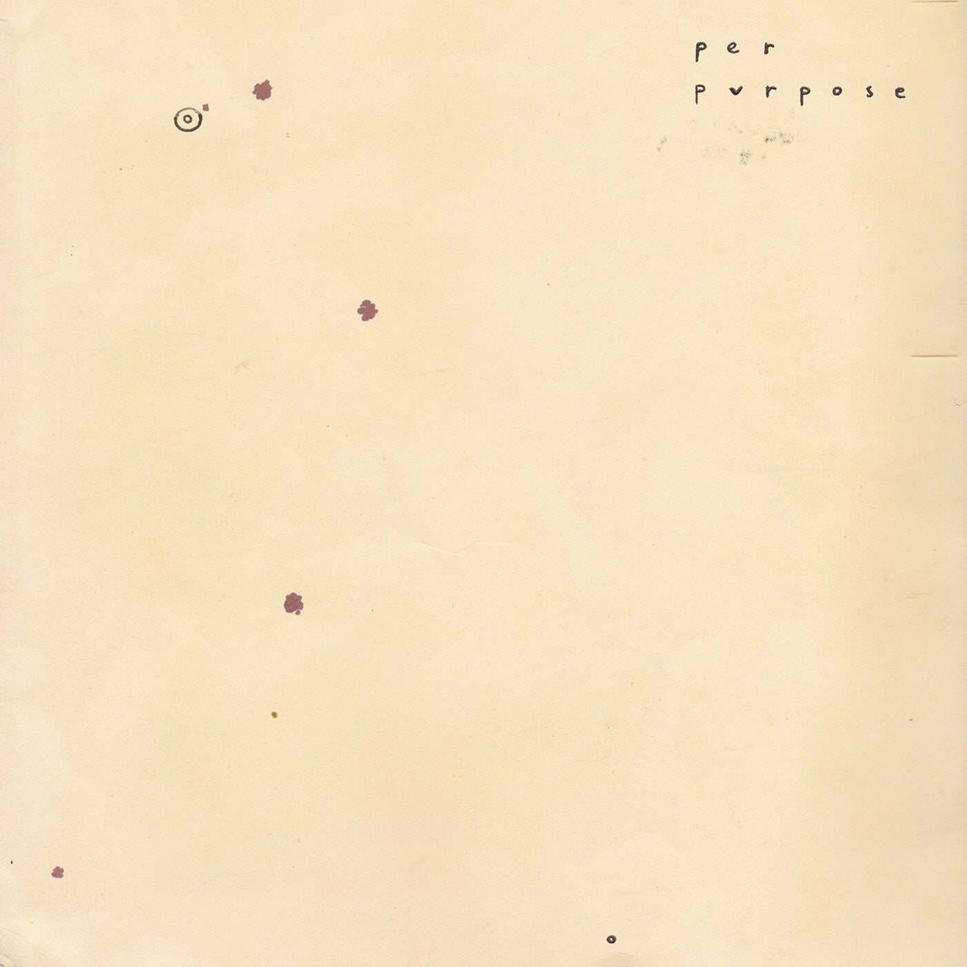 Per Purpose - Circle The Stains |