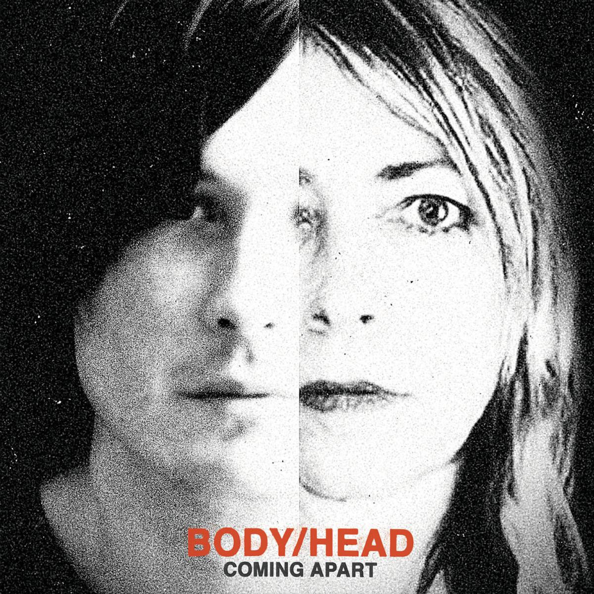 Body/Head - Coming Apart |
